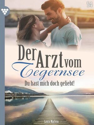 cover image of Der Arzt vom Tegernsee 54 – Arztroman